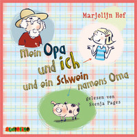 . Mein Opa und ich und ein Schwein namens Oma