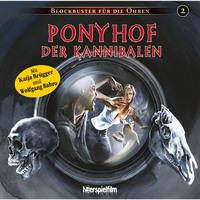 . Blockbuster f?r die Ohren, Folge 2: Ponyhof der Kannibalen