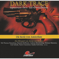 . Dark Trace - Spuren des Verbrechens, Folge 1: Die Bestie von Amsterdam