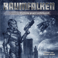 . Raumfalken, Episode 1, Folge 3: Feldzug gegen unbekannt