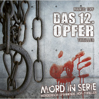 . Mord in Serie, Folge 1: Das 12. Opfer
