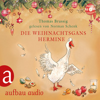 . Die Weihnachtsgans Hermine - und Der Wurm am Turm