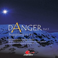 . Danger, Part 3: Begegnung im Eis
