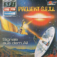 . Science Fiction Documente, Folge 1: Projekt S.E.T.I. - Signale aus dem All