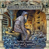 . Gruselkabinett, Folge 33: Jagd der Vampire (Folge 2 von 2)