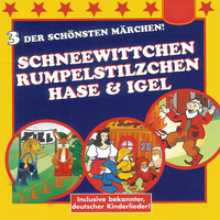 . Schneewittchen / Rumpelstilzchen / Hase & Igel