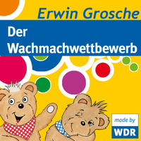 Erwin Grosche. B?renbude, Der Wachmachwettbewerb