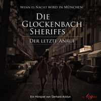 . Die Glockenbach Sheriffs, Der letzte Anruf