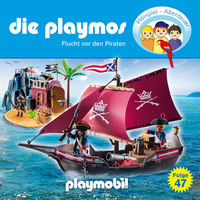 Simon X. Rost. Die Playmos - Das Original Playmobil H?rspiel, Folge 47: Flucht vor den Piraten