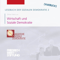 . Lesebuch der Sozialen Demokratie, Band 2: Wirtschaft und Soziale Demokratie