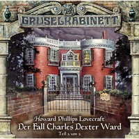 . Gruselkabinett, Folge 25: Der Fall Charles Dexter Ward (Folge 2 von 2)