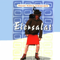 . Eiersalat - Eine Frau geht seinen Weg
