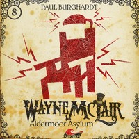 . Wayne McLair, Folge 8: Aldermoor Asylum