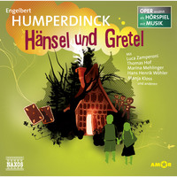 Engelbert Humperdinck. H?nsel und Gretel - Oper erz?hlt als H?rspiel mit Musik