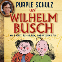 Вильгельм Буш. Purple Schulz liest Wilhelm Busch