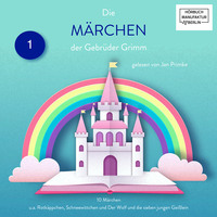 . Die M?rchen der Gebr?der Grimm - 10 M?rchen (ungek?rzt)