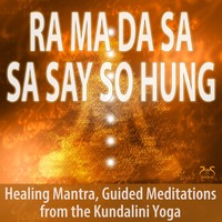 . Ra Ma Da Sa Sa Say So Hung - Healing Mantra, Guided Meditations from Kundalini Yoga