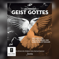 . Geist Gottes - Ein H?rbuch ?ber Heiligkeit, Kraft und Gottes Gegenwart (ungek?rzt)