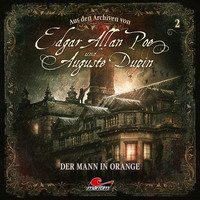 . Edgar Allan Poe & Auguste Dupin, Aus den Archiven, Folge 2: Der Mann in Orange