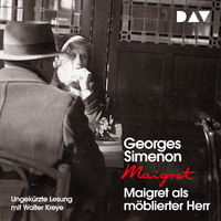 Georges  Simenon. Maigret als m?blierter Herr (Ungek?rzt)