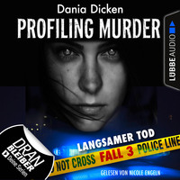 . Laurie Walsh - Profiling Murder, Folge 3: Langsamer Tod (Ungek?rzt)