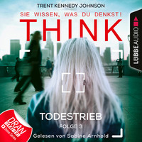 . THINK: Sie wissen, was du denkst!, Folge 3: Todestrieb (Ungek?rzt)