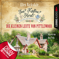 . Die kleinen Leute von Pittlewood - Nathalie Ames ermittelt - Tee? Kaffee? Mord!, Folge 10 (Ungek?rzt)