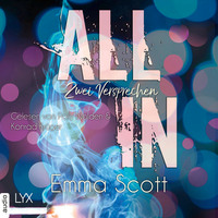 Emma Scott. All-In-Duett, 2: Zwei Versprechen (Ungek?rzt)