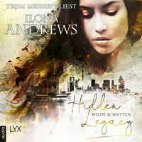 . Wilde Schatten - Hidden Legacy - Nevada-Baylor-Serie, Teil 3 (Ungek?rzt)