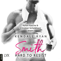 Кендалл Райан. Hard to Resist - Smith - Roommates, Band 2 (Ungek?rzt)