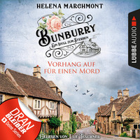 Helena Marchmont. Vorhang auf f?r einen Mord - Ein Idyll zum Sterben - Ein englischer Cosy-Krimi - Bunburry, Folge 1 (Ungek?rzt)
