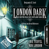 . London Dark - Die ersten F?lle des Scotland Yard, Folge 4: Die Teufel von London (Ungek?rzt)