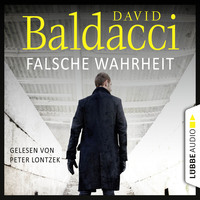 Дэвид Болдаччи. Falsche Wahrheit - Will Robies vierter Fall - Will Robie 4 (Ungek?rzt)