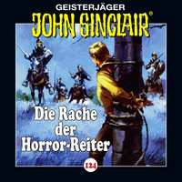 Jason Dark. John Sinclair, Folge 124: Die Rache der Horror-Reiter