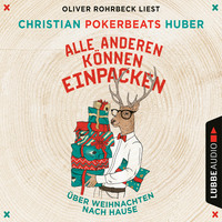 . Alle anderen k?nnen einpacken - ?ber Weihnachten nach Hause (Ungek?rzt)