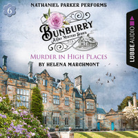 Helena Marchmont. Murder in High Places - Bunburry - A Cosy Mystery Series: A Cosy Shorts Series, Episode 6 (Unabridged)