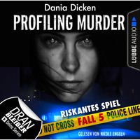 . Laurie Walsh - Profiling Murder, Folge 5: Riskantes Spiel (Ungek?rzt)