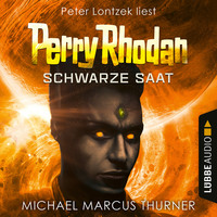 . Schwarze Saat, Dunkelwelten - Perry Rhodan 1 (Ungek?rzt)
