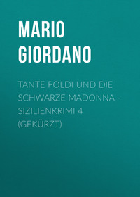 . Tante Poldi und die schwarze Madonna - Sizilienkrimi 4 (Gek?rzt)