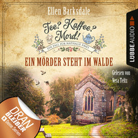 . Ein M?rder steht im Walde - Nathalie Ames ermittelt - Tee? Kaffee? Mord!, Folge 9 (Ungek?rzt)