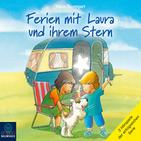 . Ferien mit Laura und ihrem Stern - Lauras Ferien / Lauras erste ?bernachtung / Laura und der Ferienhund (H?rspiel)