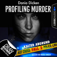 . Laurie Walsh - Profiling Murder, Folge 2: Kalter Abgrund (Ungek?rzt)