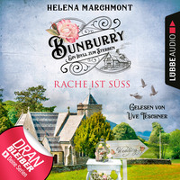 Helena Marchmont. Rache ist s?? - Bunburry - Ein Idyll zum Sterben, Folge 7 (Ungek?rzt)
