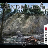 . Anomalia - Das H?rspiel, Folge 7: Unerwartete Begegnungen