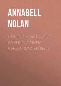 . Healing Hearts - F?r immer in deinem Herzen (Ungek?rzt)