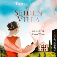 . Die Seidenvilla - Seidenvilla-Saga, Band 1 (Ungek?rzt)