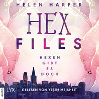 . Hexen gibt es doch - Hex Files, Band 1 (Ungek?rzt)