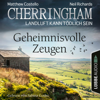 . Cherringham - Landluft kann t?dlich sein, Folge 33: Geheimnisvolle Zeugen (Ungek?rzt)
