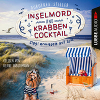 . Inselmord & Krabbencocktail - Siggi ermittelt auf Sylt, Teil 1 (Ungek?rzt)