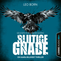 . Blutige Gnade - Ein Fall f?r Mara Billinsky, Band 4 (Gek?rzt)